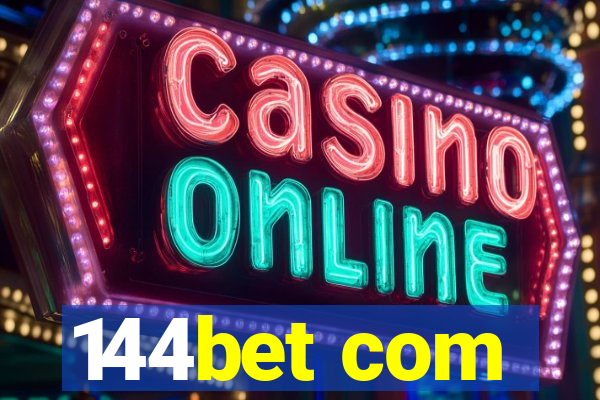 144bet com