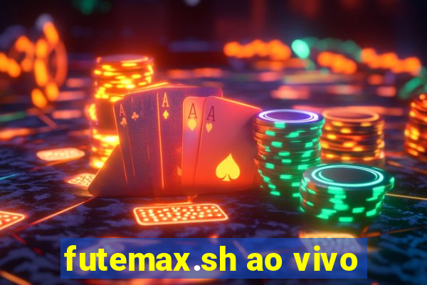 futemax.sh ao vivo