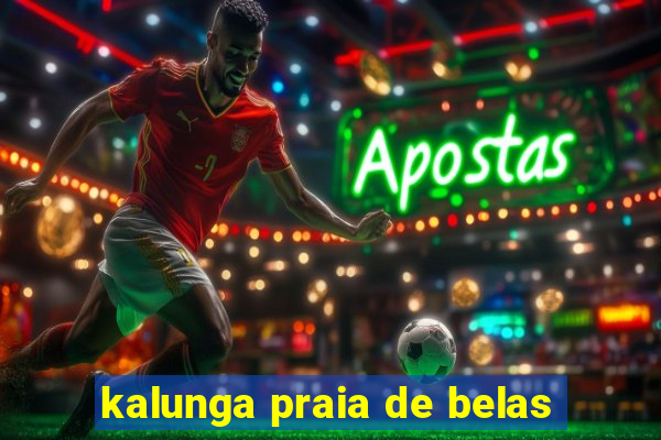 kalunga praia de belas