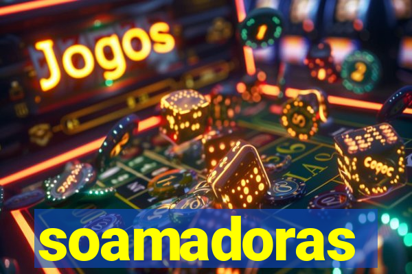 soamadoras