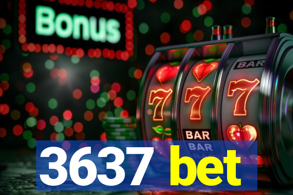 3637 bet