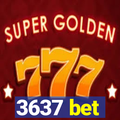 3637 bet