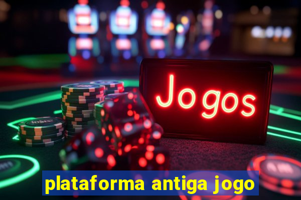 plataforma antiga jogo