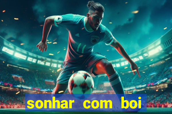 sonhar com boi branco jogo do bicho