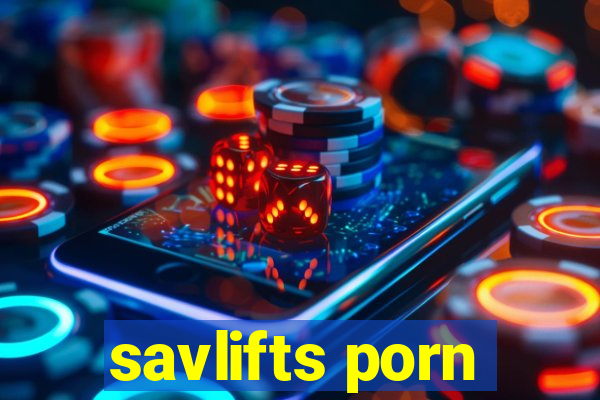 savlifts porn