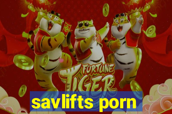 savlifts porn