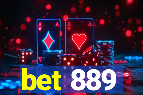 bet 889
