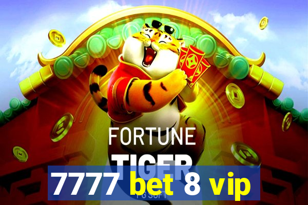 7777 bet 8 vip