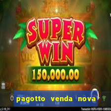 pagotto venda nova do imigrante