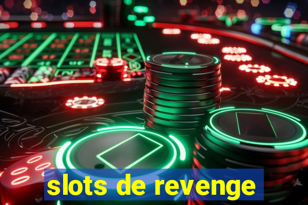 slots de revenge