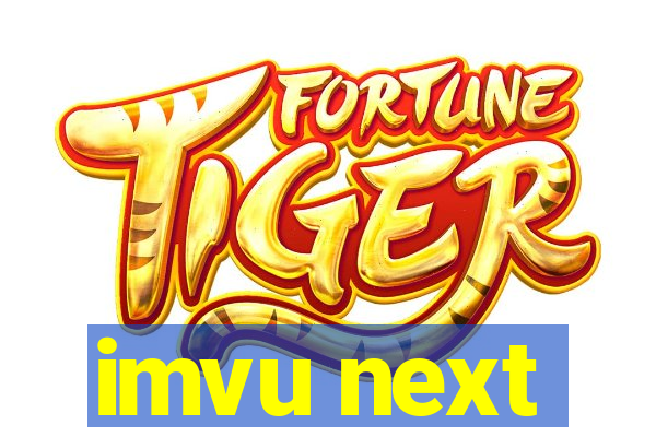 imvu next