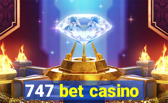 747 bet casino