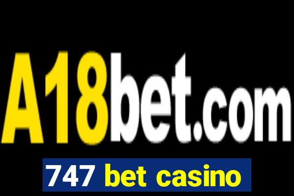 747 bet casino