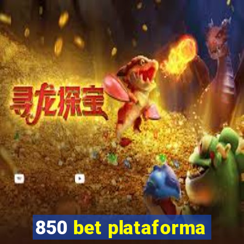 850 bet plataforma