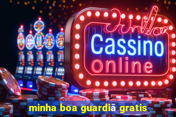 minha boa guardiã gratis