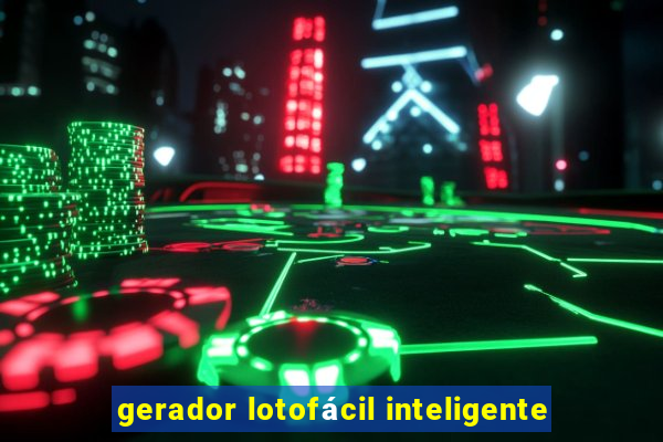 gerador lotofácil inteligente