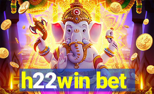 h22win bet