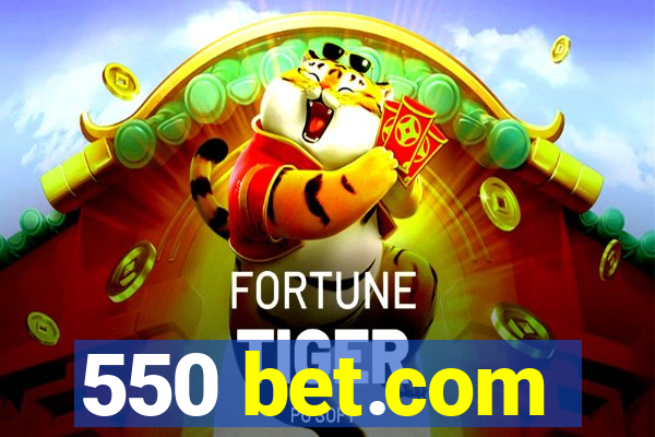 550 bet.com