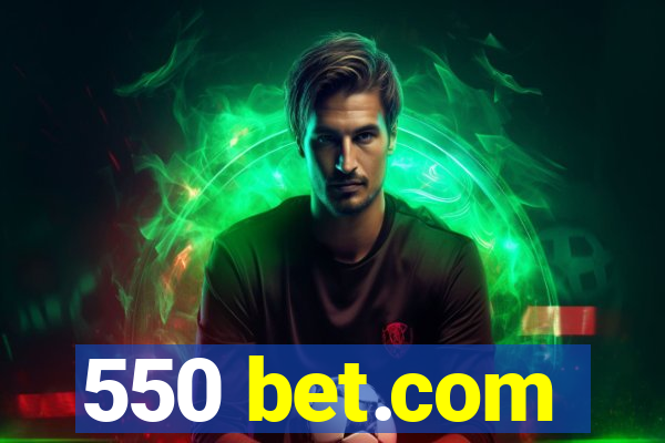 550 bet.com