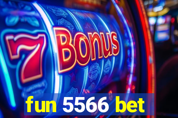 fun 5566 bet
