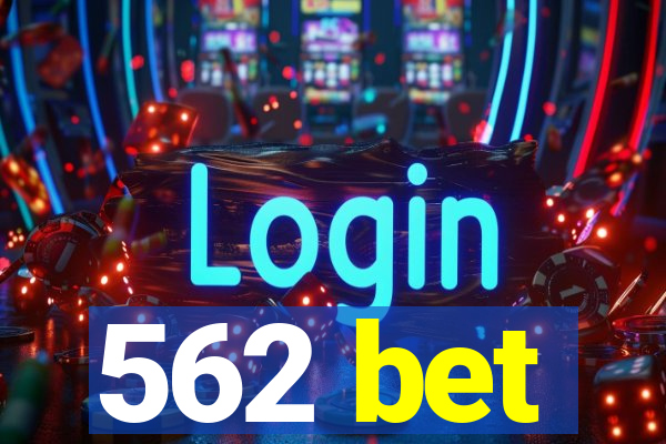 562 bet