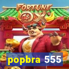 popbra 555