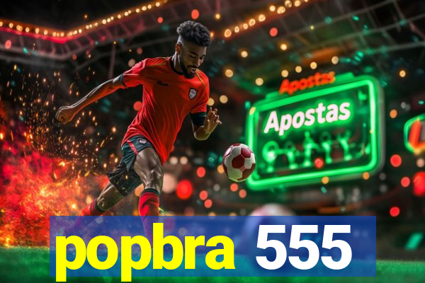 popbra 555