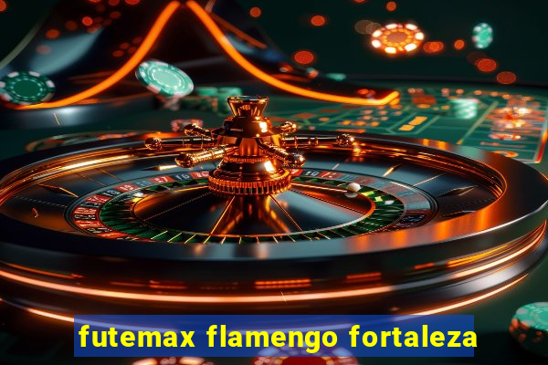 futemax flamengo fortaleza