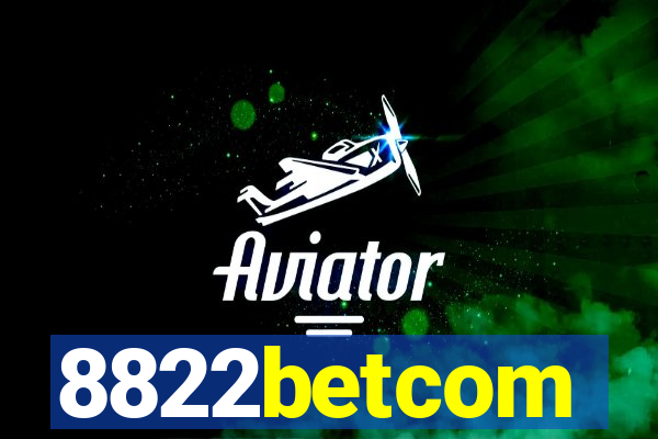 8822betcom