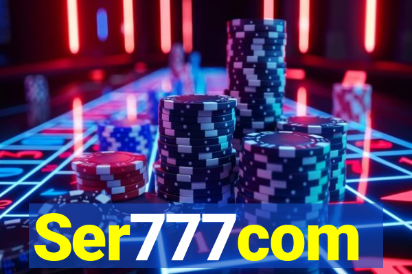 Ser777com