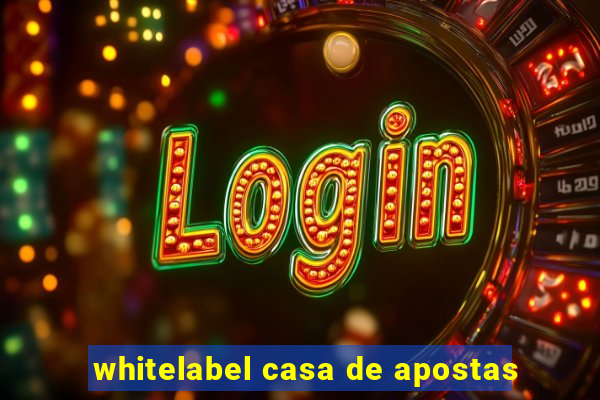 whitelabel casa de apostas