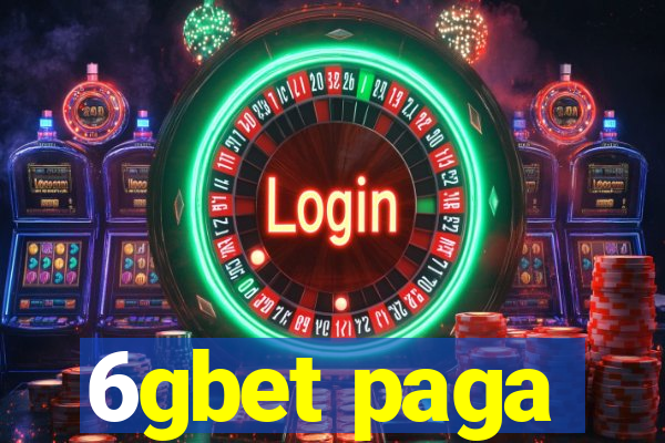 6gbet paga