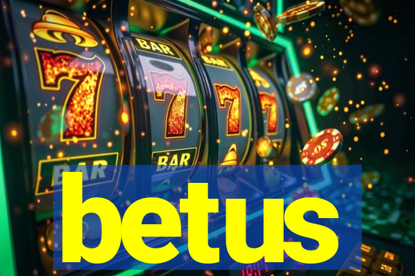 betus