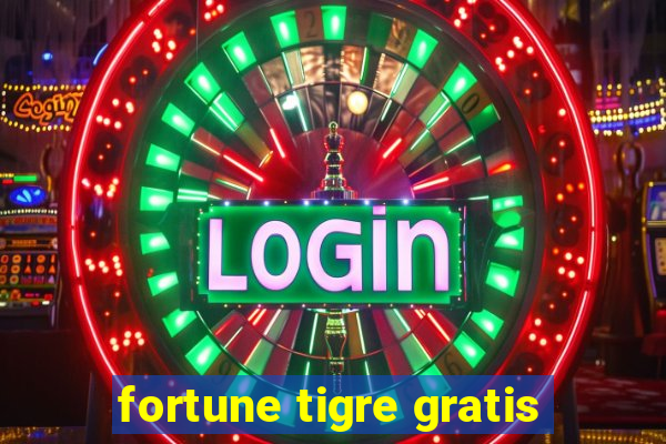 fortune tigre gratis