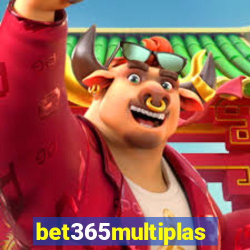 bet365multiplas
