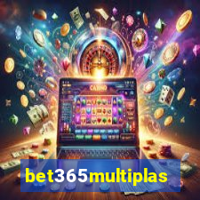 bet365multiplas