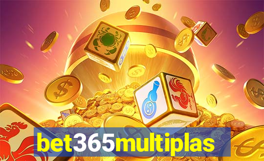 bet365multiplas