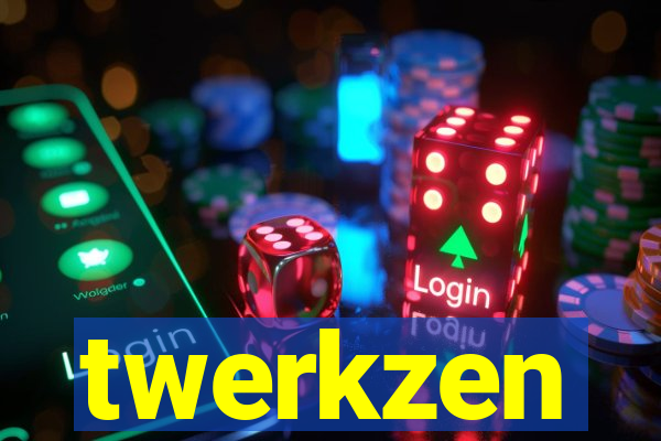 twerkzen