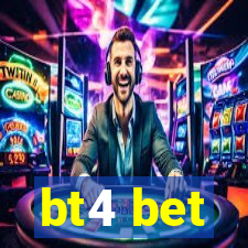 bt4 bet