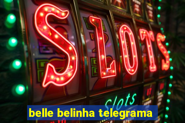 belle belinha telegrama