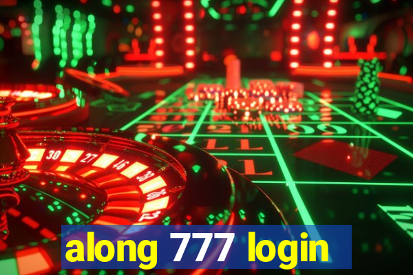 along 777 login
