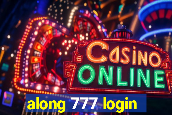 along 777 login