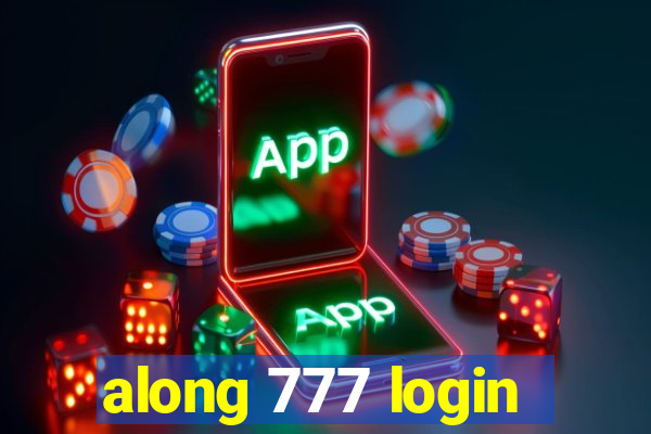 along 777 login