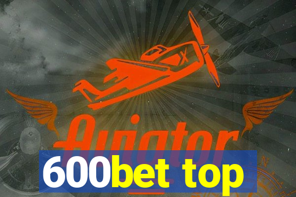 600bet top