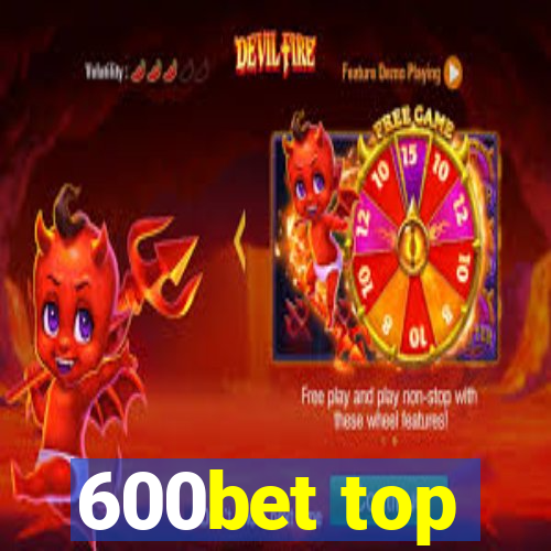 600bet top