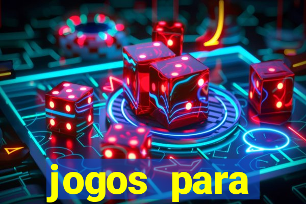 jogos para trabalhar regras e limites