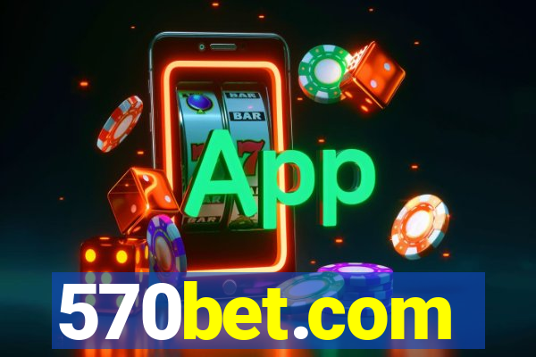 570bet.com