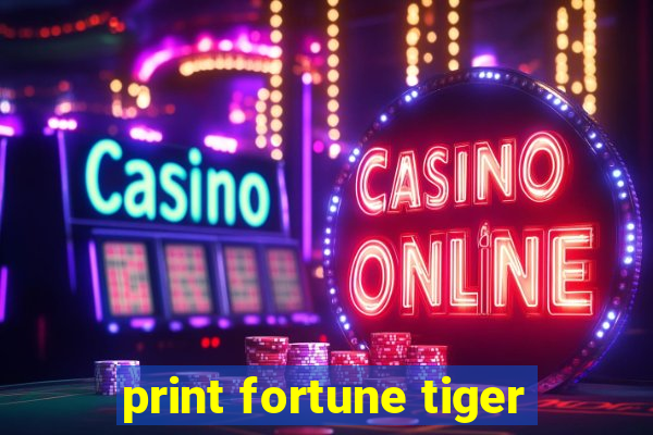 print fortune tiger