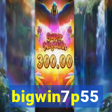 bigwin7p55