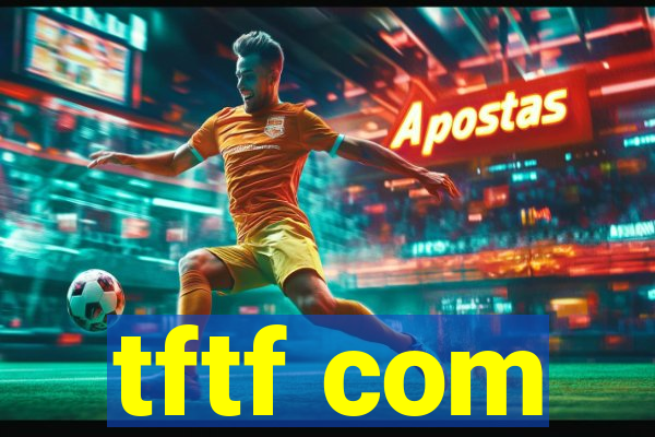 tftf com